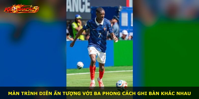 Màn trình diễn ấn tượng với ba phong cách ghi bàn khác nhau