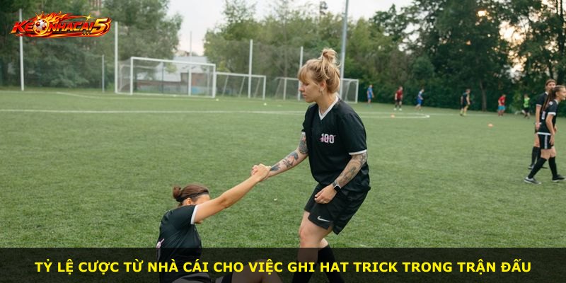 Tỷ lệ cược từ nhà cái cho việc ghi hat trick trong trận đấu