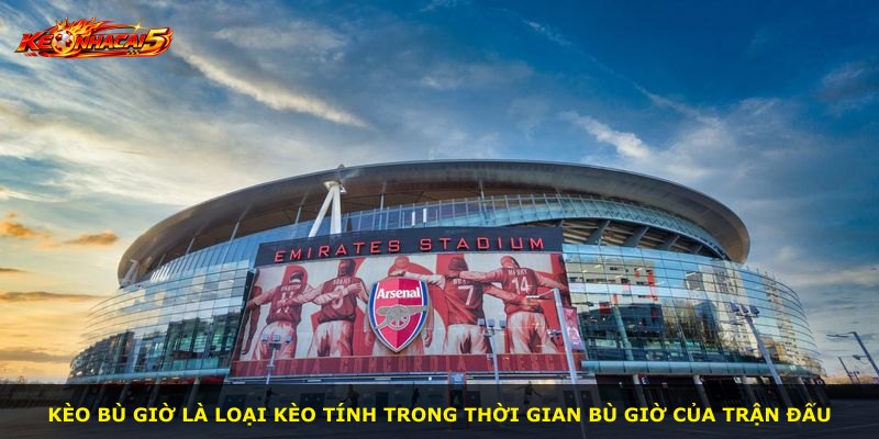 Kèo Bù Giờ là loại kèo tính trong thời gian bù giờ của trận đấu
