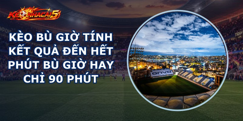 Kèo Bù Giờ