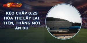 Kèo Chấp 0.25