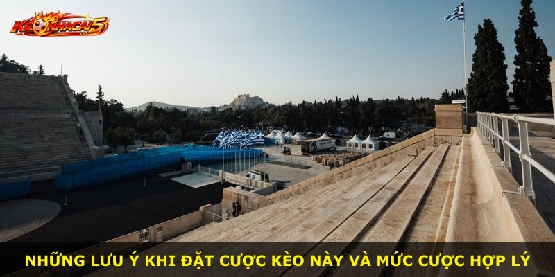 Những lưu ý khi đặt cược kèo này và mức cược hợp lý