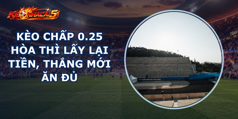 Kèo Chấp 0.25