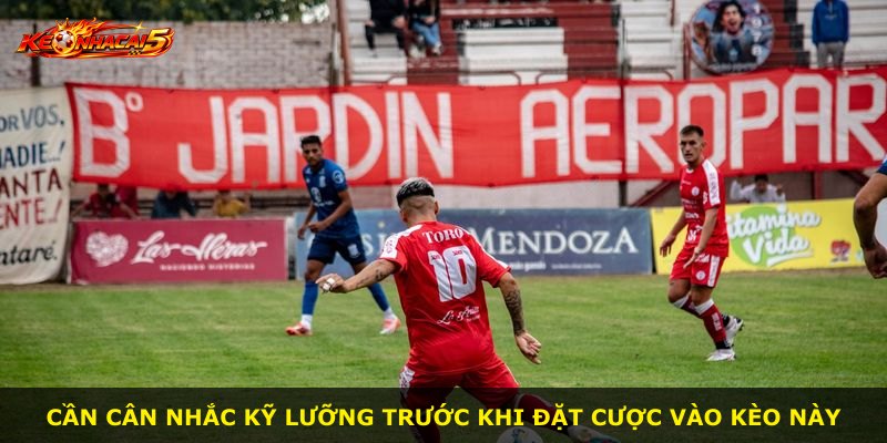 Cần cân nhắc kỹ lưỡng trước khi đặt cược vào kèo này