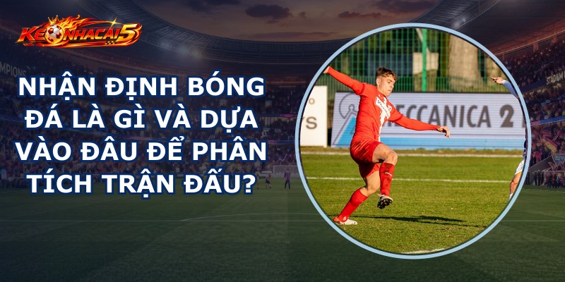 Nhận Định Bóng Đá