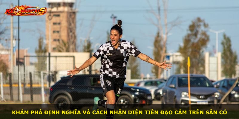 Khám phá định nghĩa và cách nhận diện tiền đạo cắm trên sân cỏ